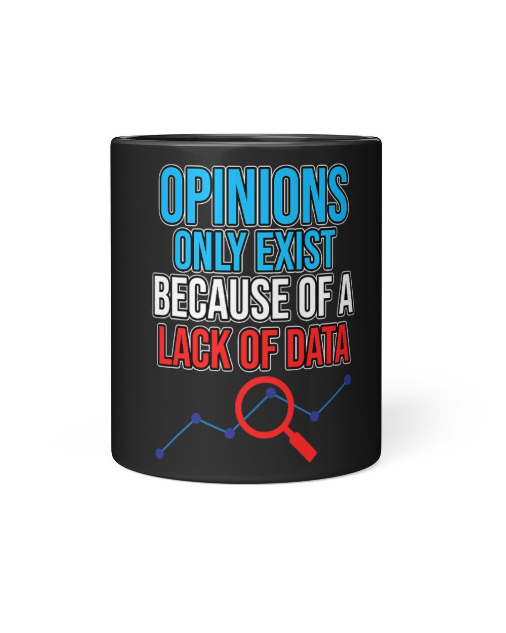 Lack Of Data Computer Science Data Analyst Scientist Graphic Black Mug 11oz black 11oz