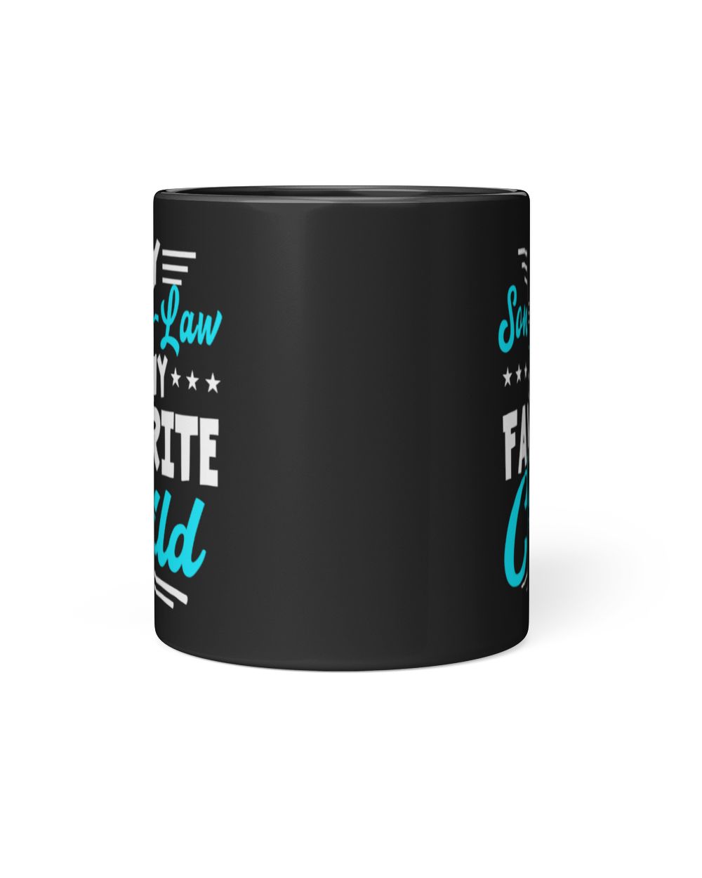 My Son-in-Law is My Favorite Child Ceramic Mug, Funny Mother In Law Coffee Mug, Gift For Mother-in-Law or Father in-Law Birthday Black Mug 11oz black 11oz