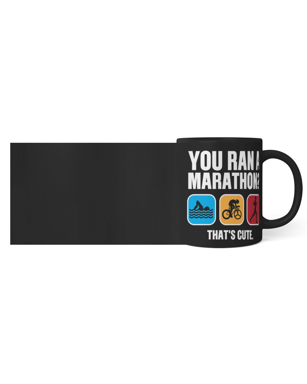 You ran marathon that's cute Black Mug 11oz black 11oz
