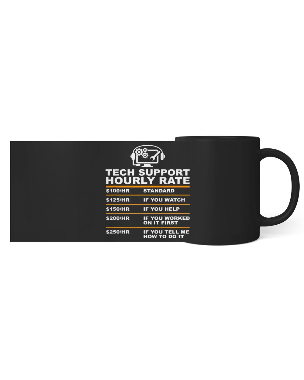 Tech Support Hourly Rate IT Sysadmin Geek Nerd Gift Idea Black Mug 11oz black 11oz