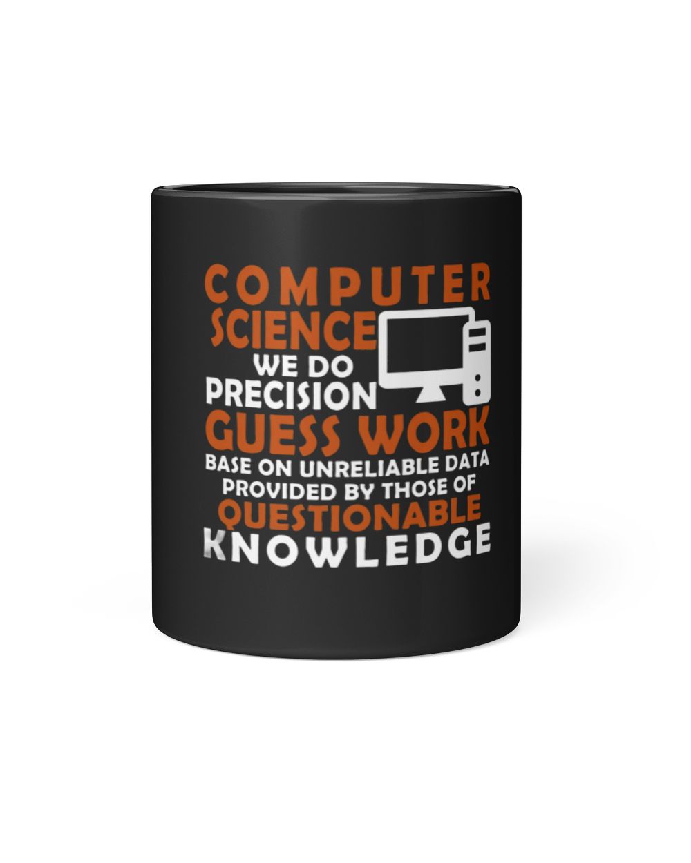 Computer Science We Do Precision Black Mug 11oz black 11oz