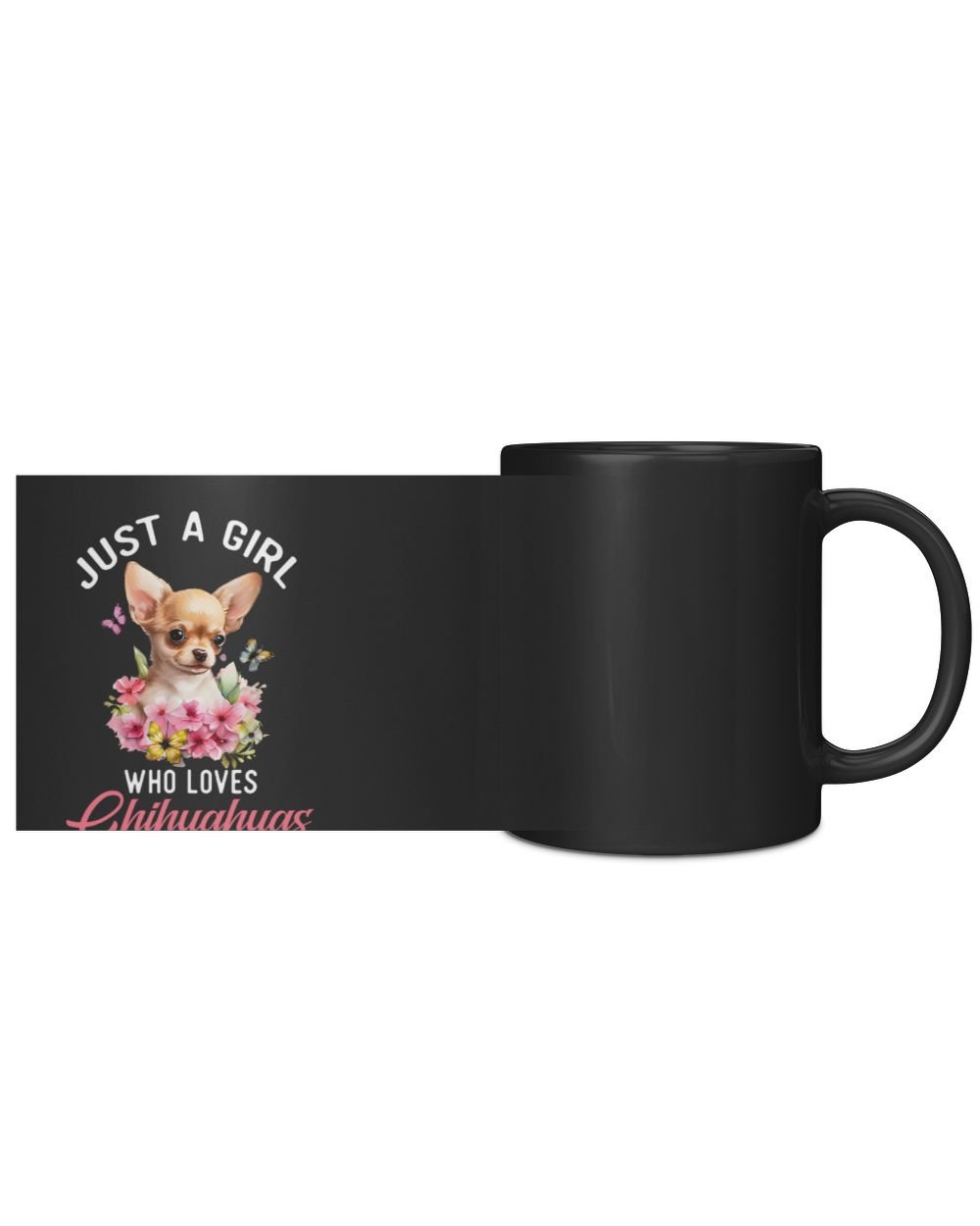 Just a Girl Who Loves Chihuahuas Black Mug 11oz black 11oz