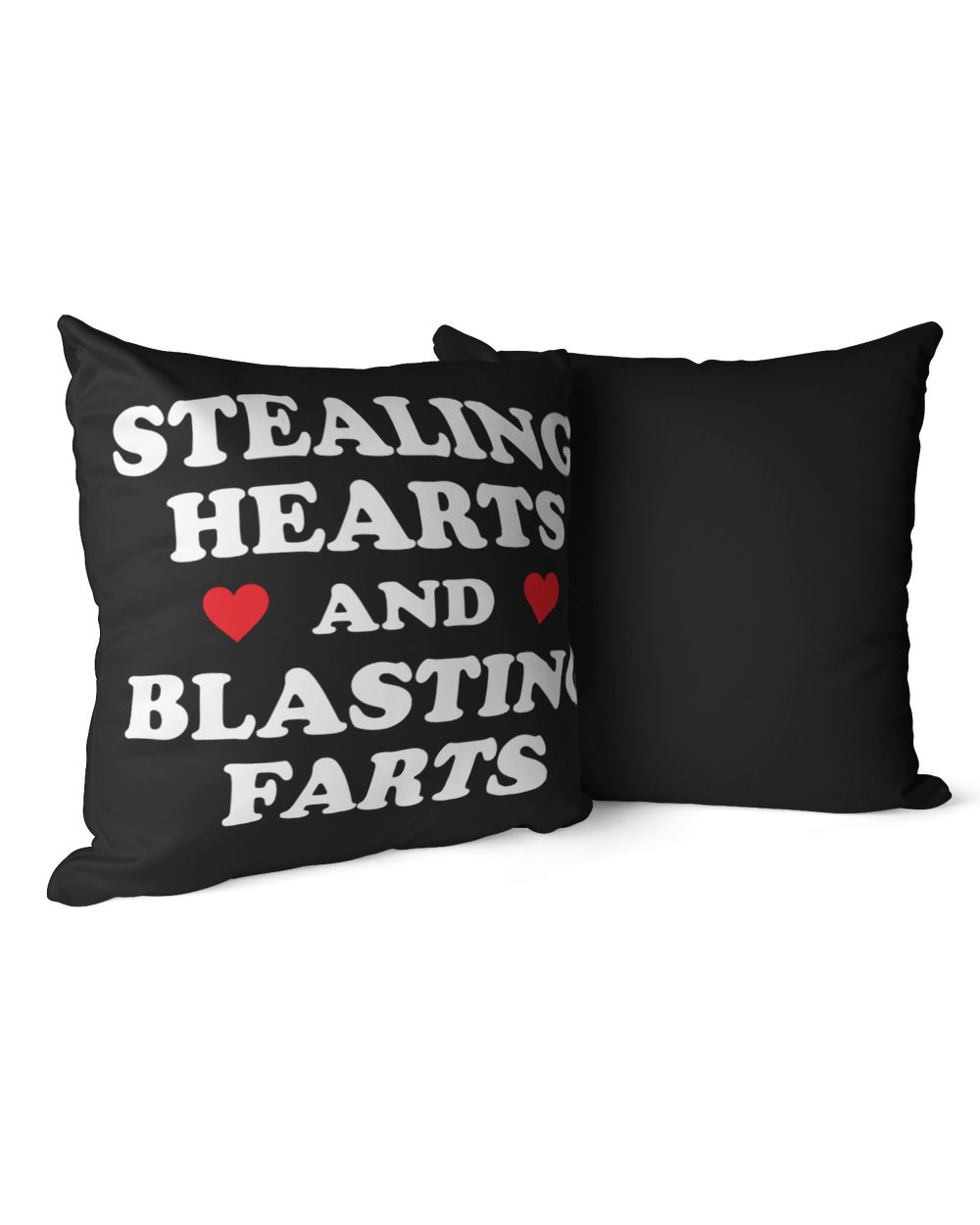 Stealing Hearts and Blasting Farts Shirt, Hoodie, Tank Top Cotton Drill Pillow (Dual Sided) black 16x16in