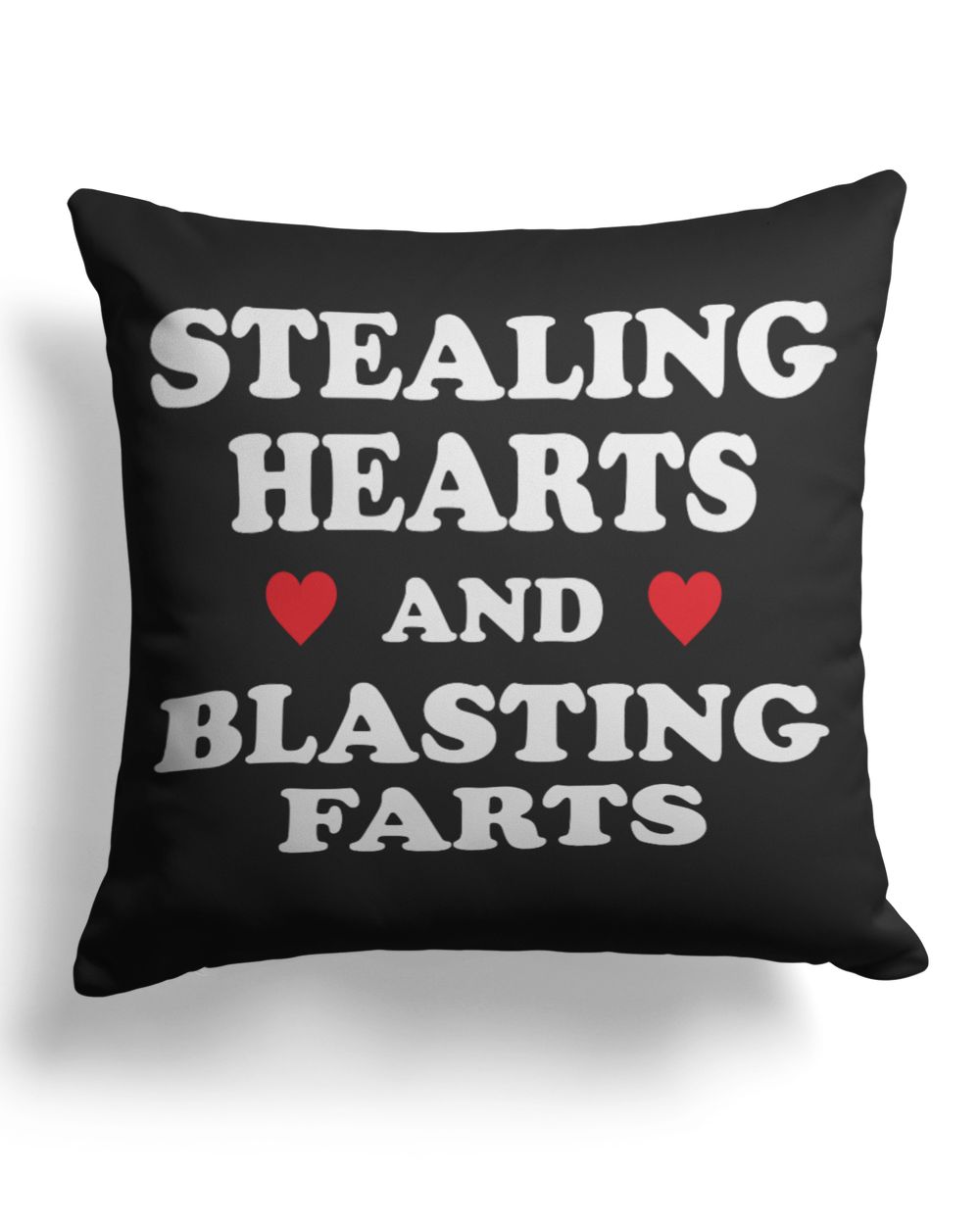 Stealing Hearts and Blasting Farts Shirt, Hoodie, Tank Top Cotton Drill Pillow (Dual Sided) black 16x16in
