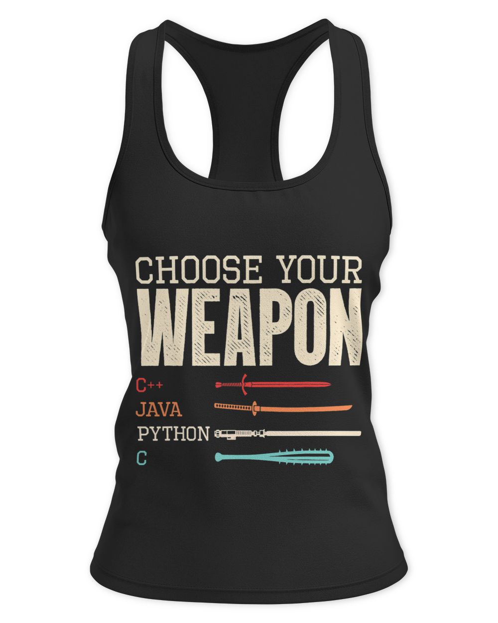 Python Lover Choose Your Weapon C++ Java Python C Computer Programmer Women's Ideal Racerback Tank black xs