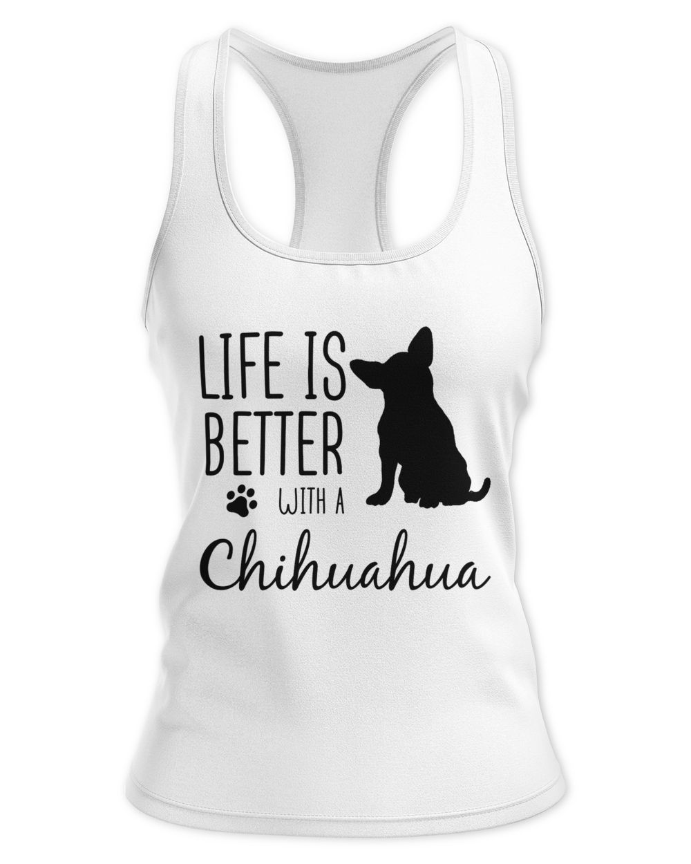 Life Is Better With Chihuahua Women's Ideal Racerback Tank white xs