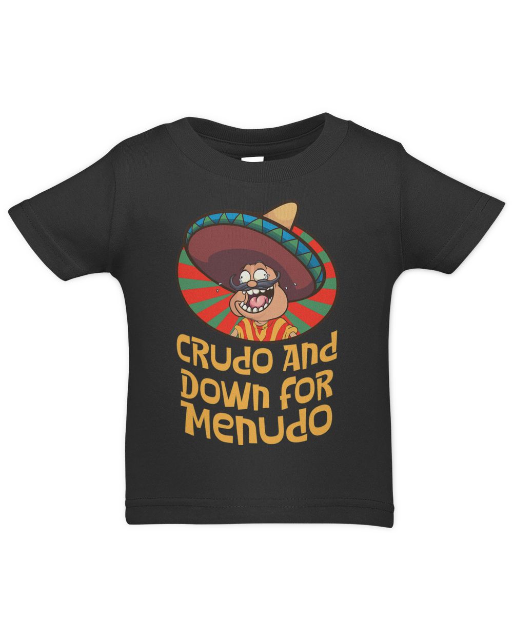 Crudo And Down for Menudo Funny Latino Sayings 3 Infant Jersey T-Shirt black 6m