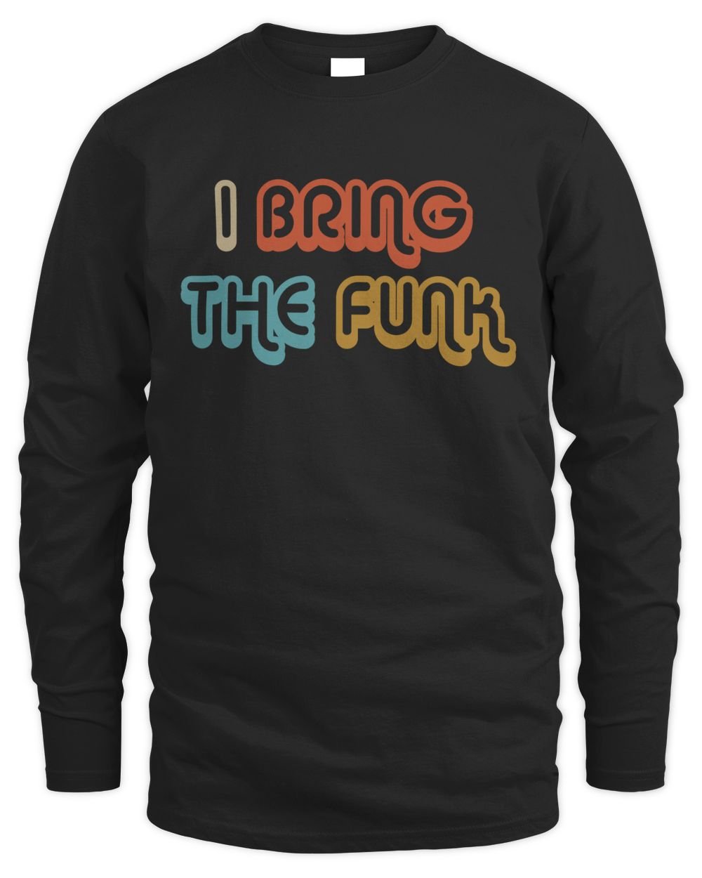 I Bring The Funk - Funk Music Men's Long Sleeved T-Shirt black s
