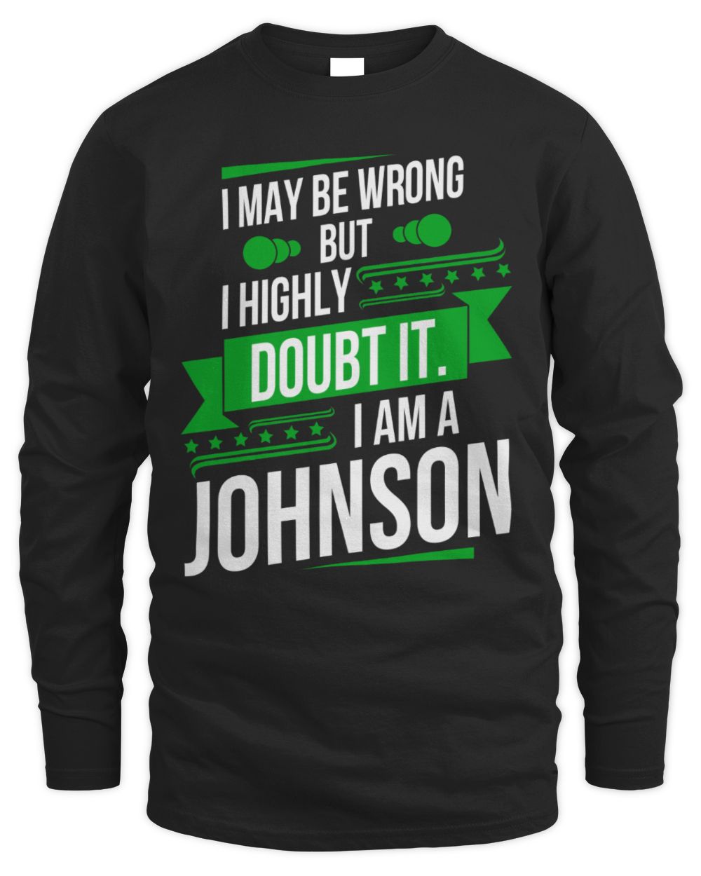 I may be wrong but i highly doubt it, I am a Johnson Men's Long Sleeved T-Shirt black s
