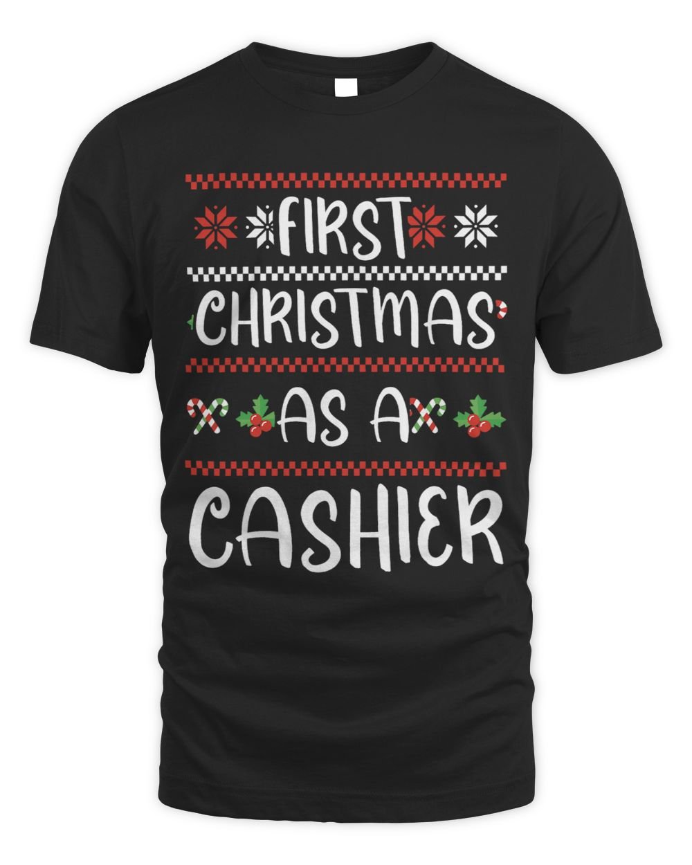 Cashiers First Christmas As A Cashier 1St Xmas Cute Winter Unisex Standard T-Shirt black s