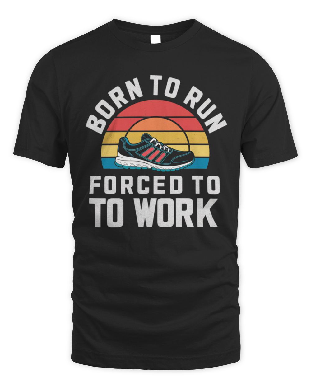 Born to run forced to work Unisex Standard T-Shirt black s