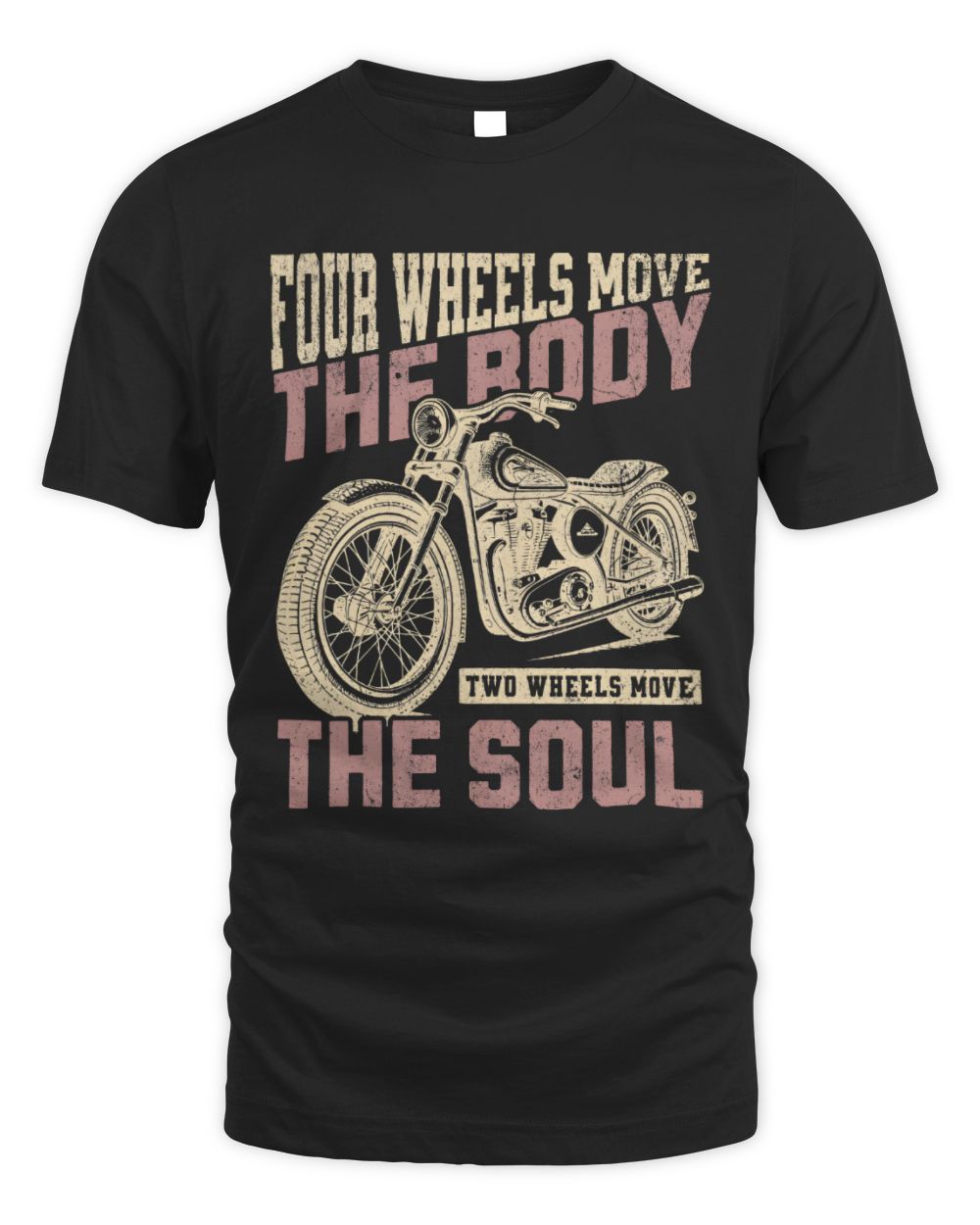 Four Wheels Move The Body, Two Wheels Move The Soul Shirt, Motorcycle Shirt, Gift For Rider Bike, Shirt For Men, Motorcycle Lover Gift Unisex Standard T-Shirt black s