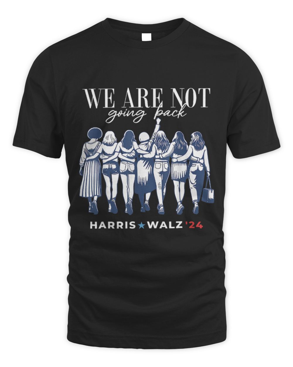 SH232 We Are Not Going Back Kamala Harris Waltz 24 Madam President T-Shirt Unisex Standard T-Shirt black s