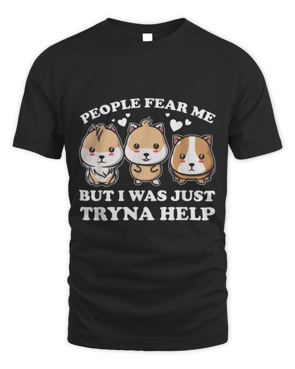 Hamster Pet people fear me but I was just tryna help hamster Unisex Standard T-Shirt black s