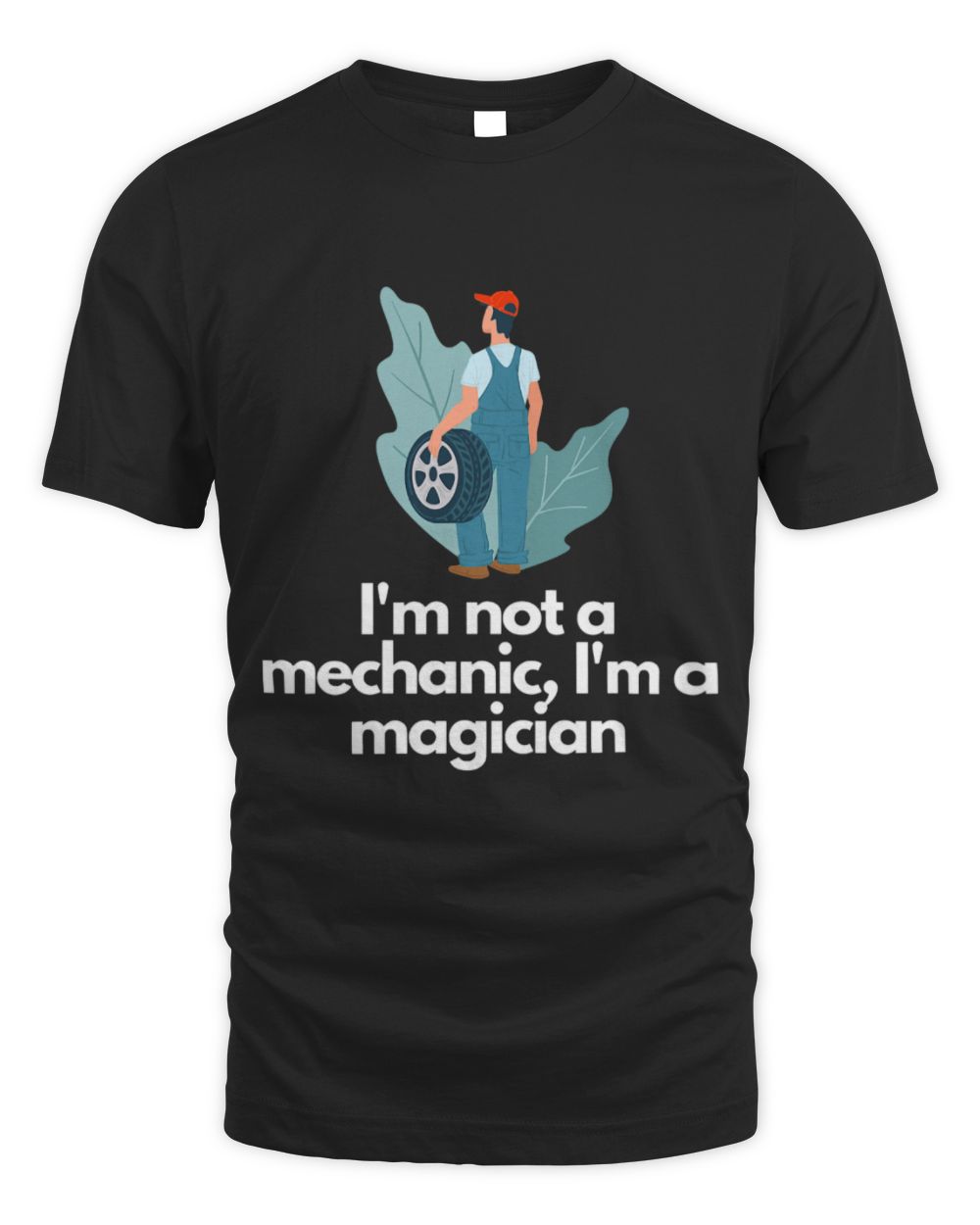 Cute Mechanic Im not a mechanic Im a magician Unisex Standard T-Shirt black s