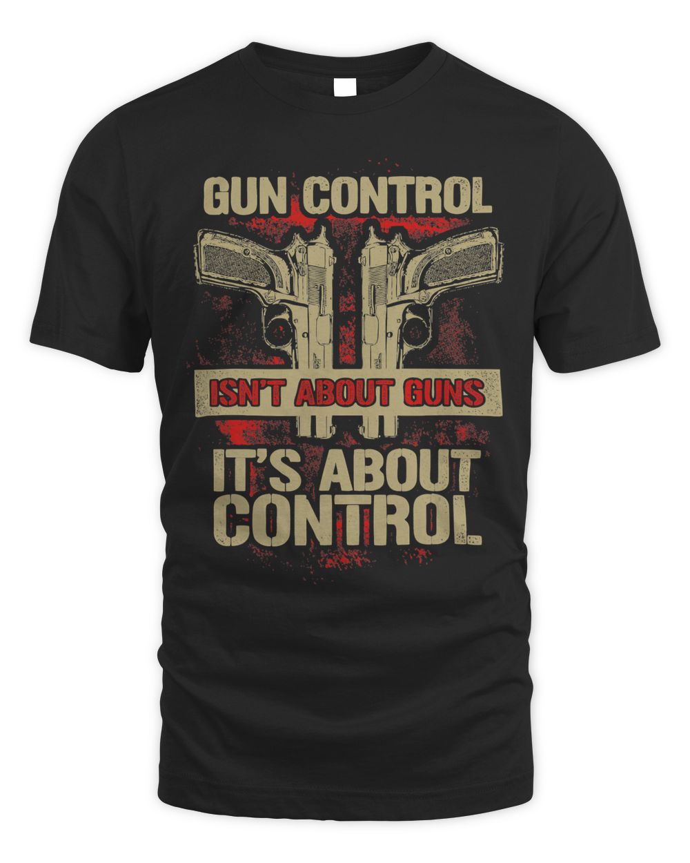 Gun Control Not About Guns Its About Control 291 Unisex Standard T-Shirt black s