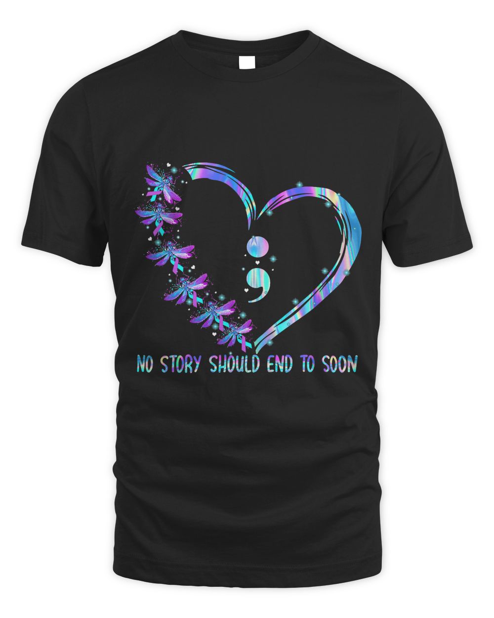 No story should end too soon Suicide Prevention Awareness551 Unisex Standard T-Shirt black s