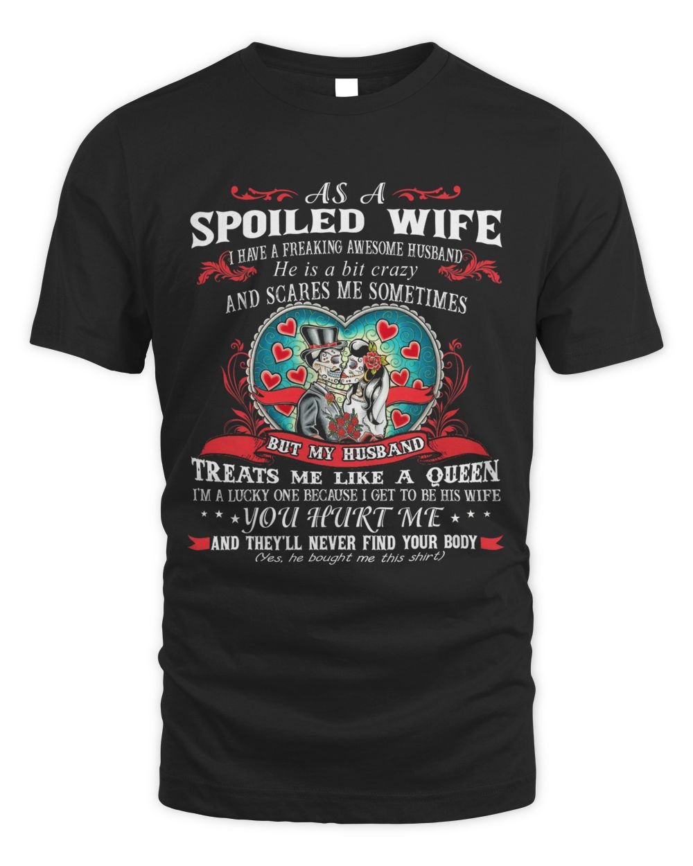 Spoiled Wife - Best Gift For Wife