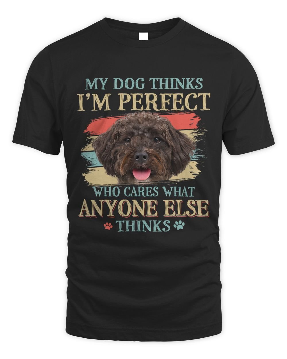My Dog Thinks Im Perfect Schnoodle Dog Retro Style Unisex Standard T-Shirt black s