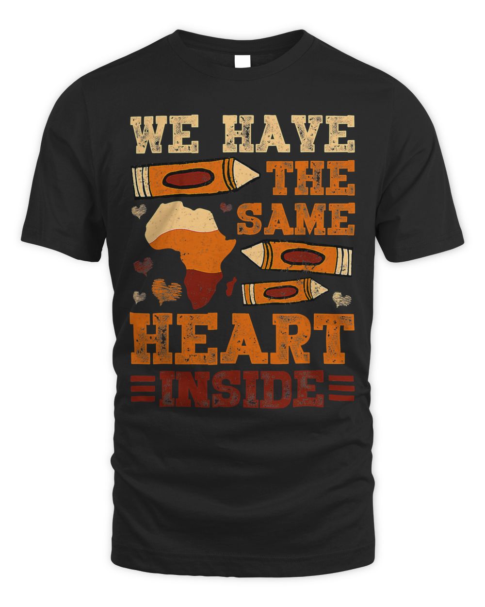 Black History Month We Have The Same Heart Inside Melanin Unisex Standard T-Shirt black s