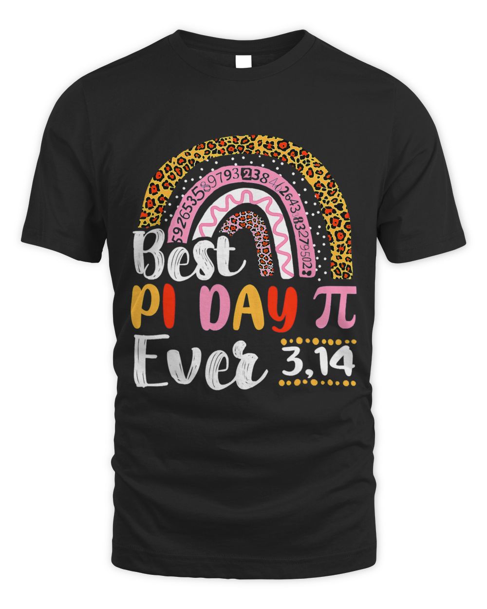 Best Pi Day Ever Rainbow 314 Pi Number Symbol Math Science 3 9 Unisex Standard T-Shirt black s