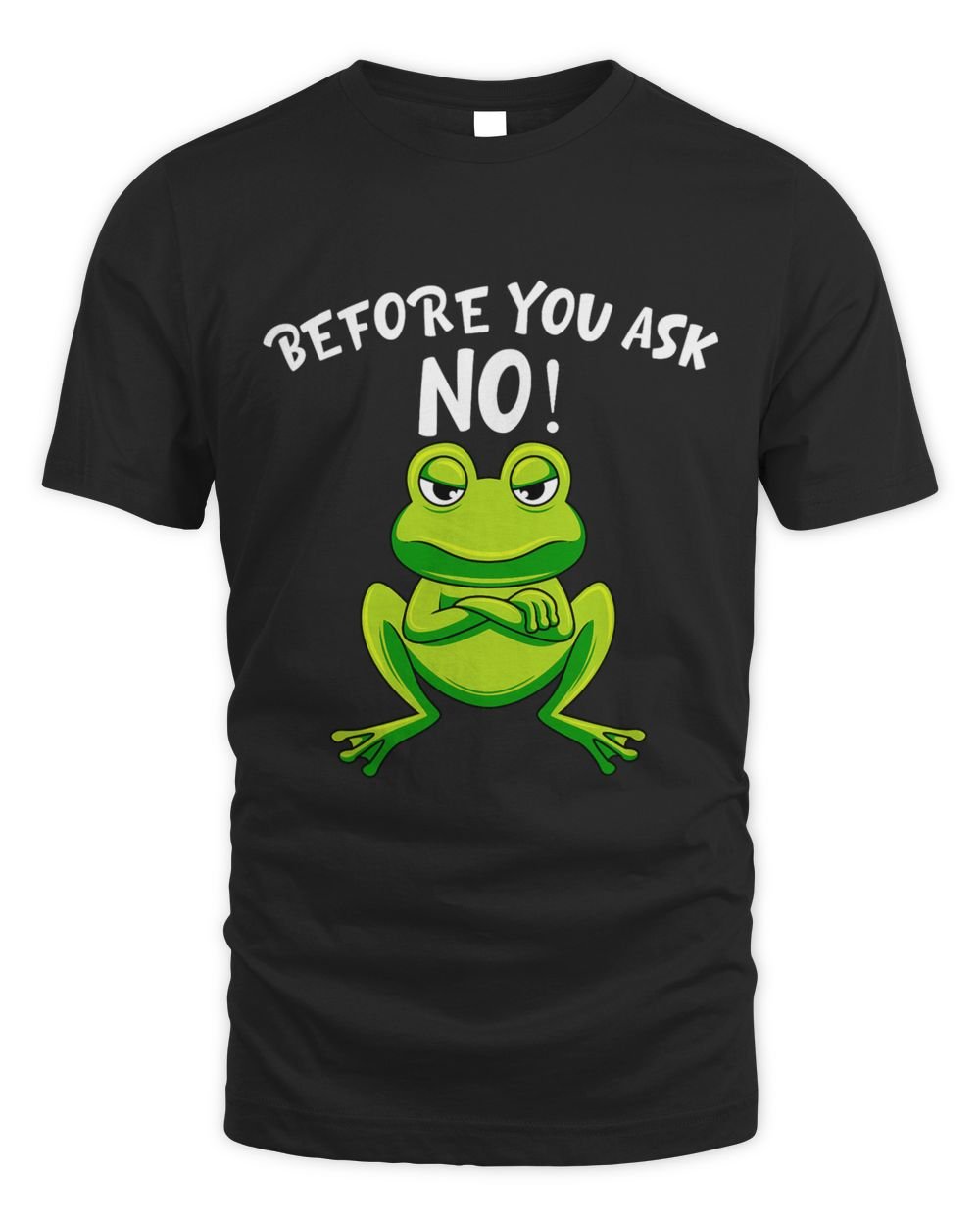 Before you ask no Nope Simply nope Sarcasm Unisex Standard T-Shirt black s