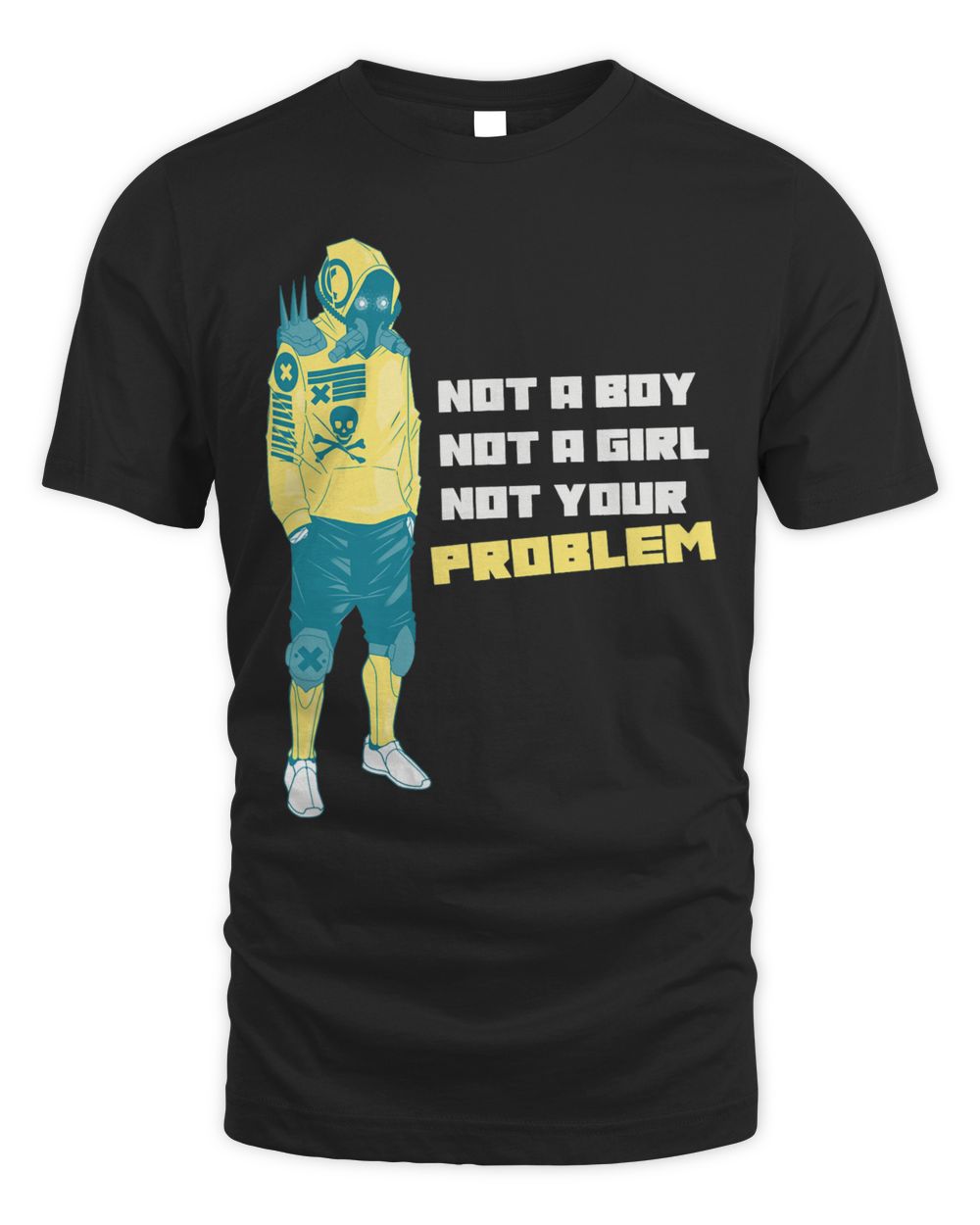 Cyer Punk Hard Rock Not A Boy Not A Girl Not Your Problem Unisex Standard T-Shirt black s