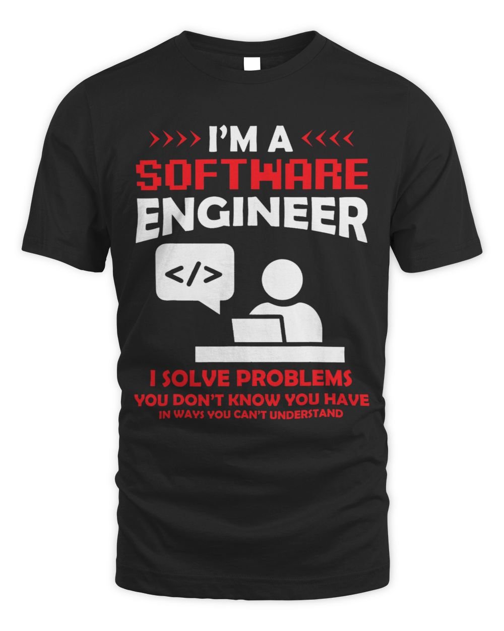 Im a Software Engineer Software Developer 1 Unisex Standard T-Shirt black s