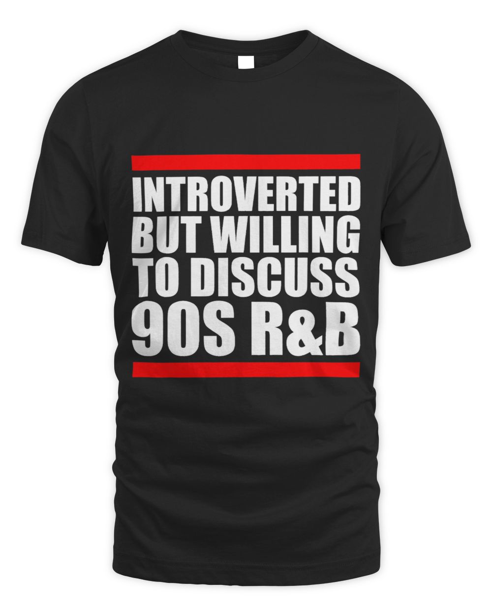 introverted but willing to discuss 90s RnB RB introvert pun Unisex Standard T-Shirt black s