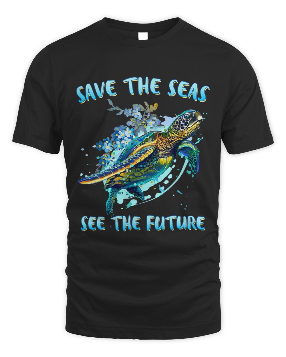 Save The Seas See The Future Turtle Earth Day Unisex Standard T-Shirt black s