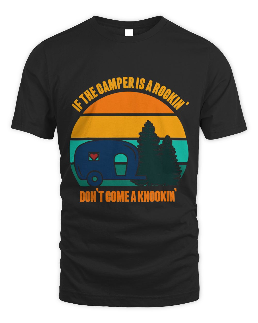 Camping Funny If The Trailer Is Rocking Dont Come Knocking 3 Unisex Standard T-Shirt black s