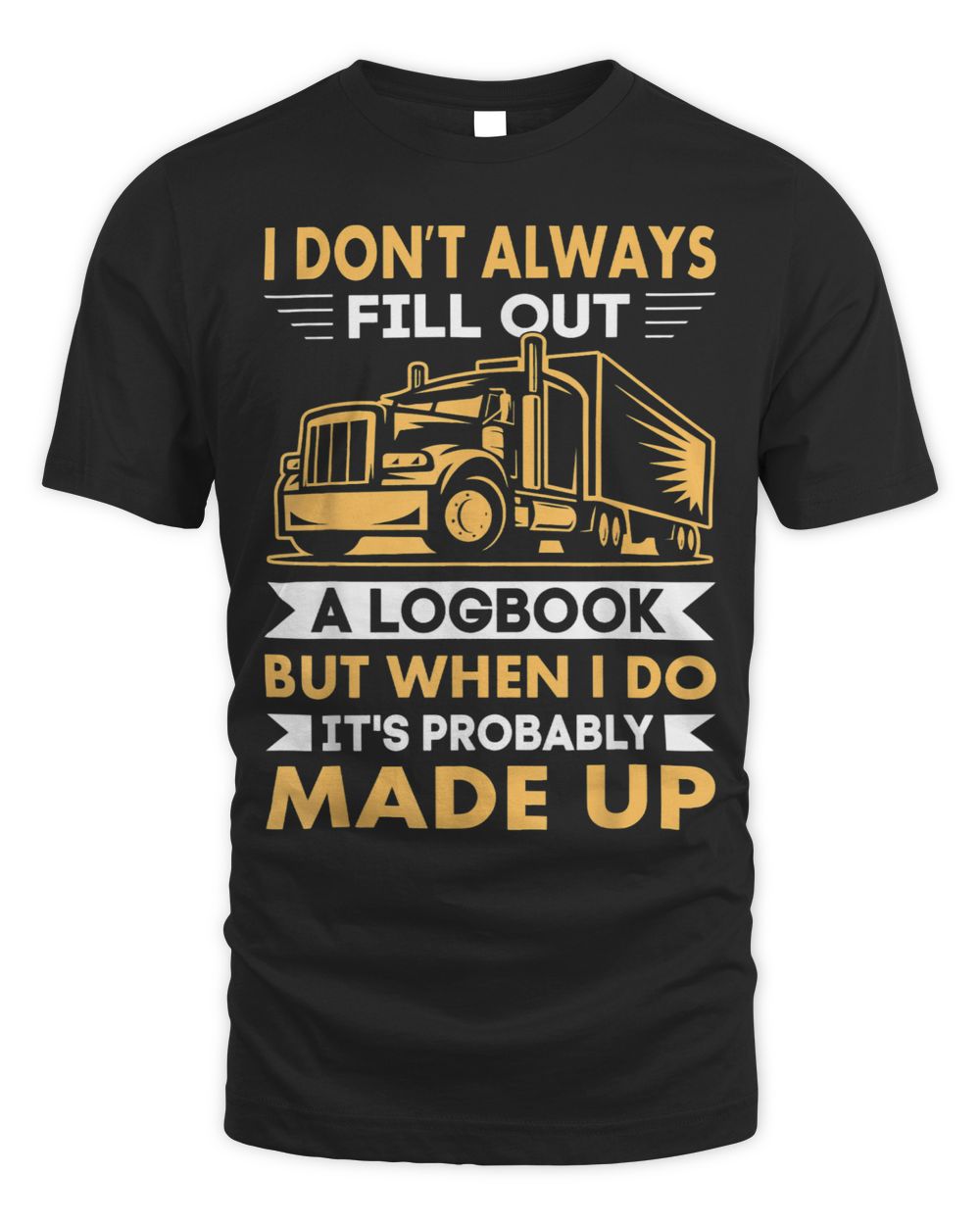 I Dont Always Fill Out A Logbook But When I Do Its Probably Unisex Standard T-Shirt black s
