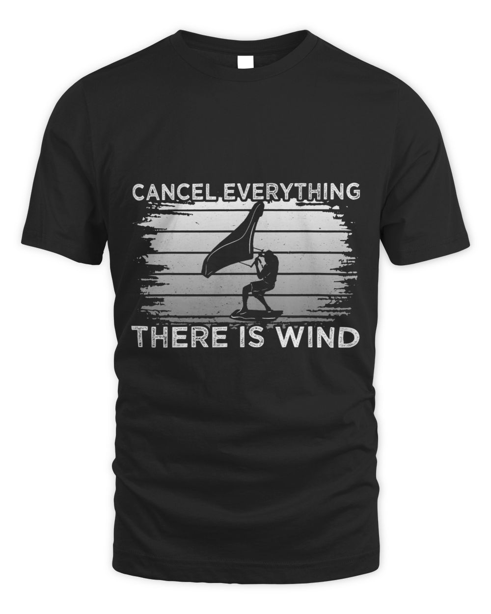 Wingfoil Cancel Everything There Is Wind Wing Foiling 1 Unisex Standard T-Shirt black s