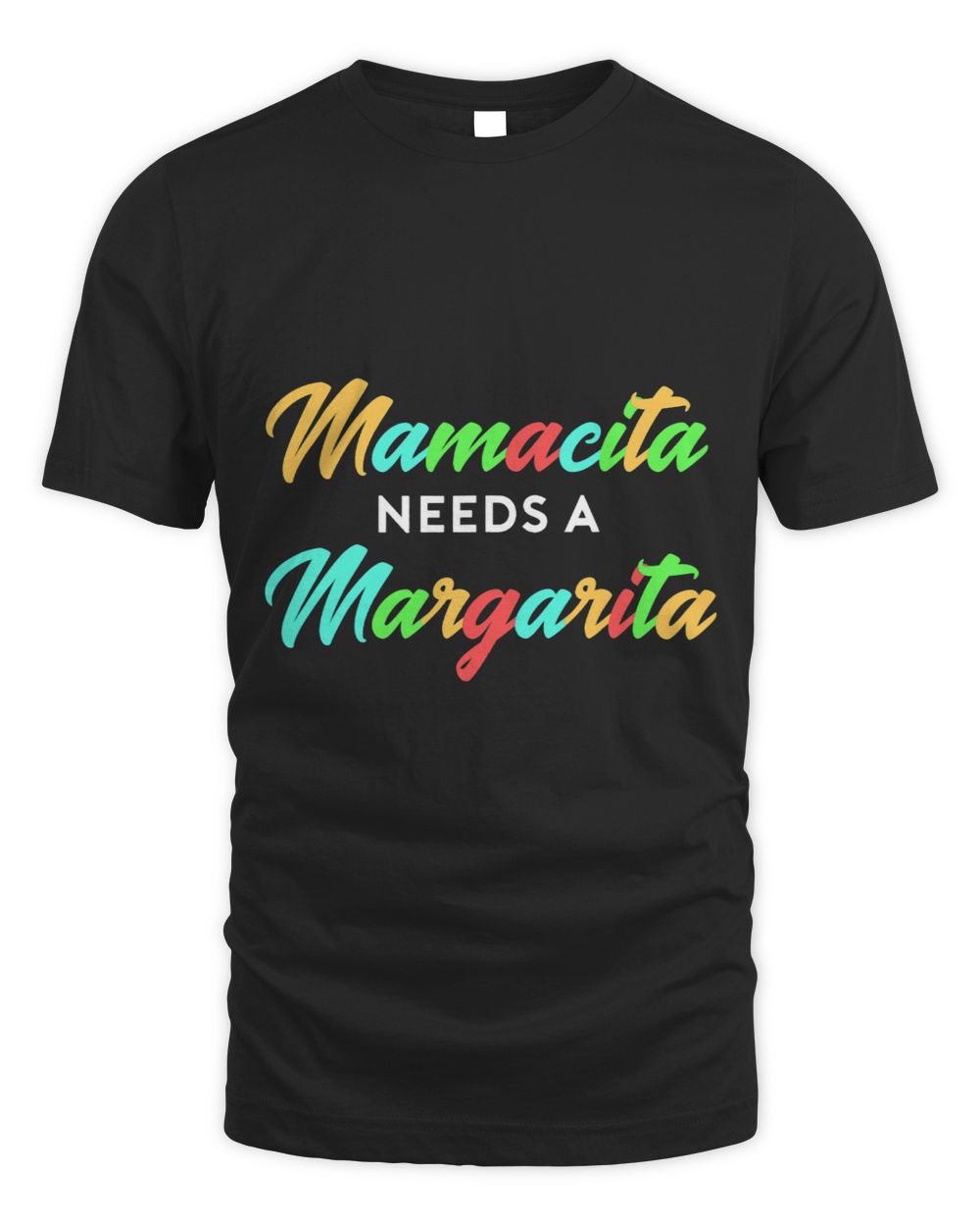 Cinco De Mayo Mom Quote Mamacita Needs A Margarita Unisex Standard T-Shirt black s