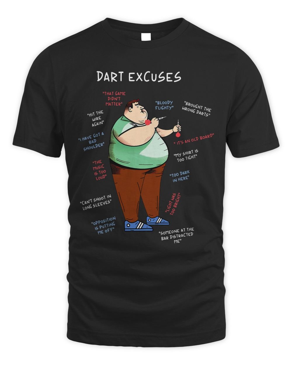 My Dart Excuses List Funny Hilarious Dart Player Unisex Standard T-Shirt black s
