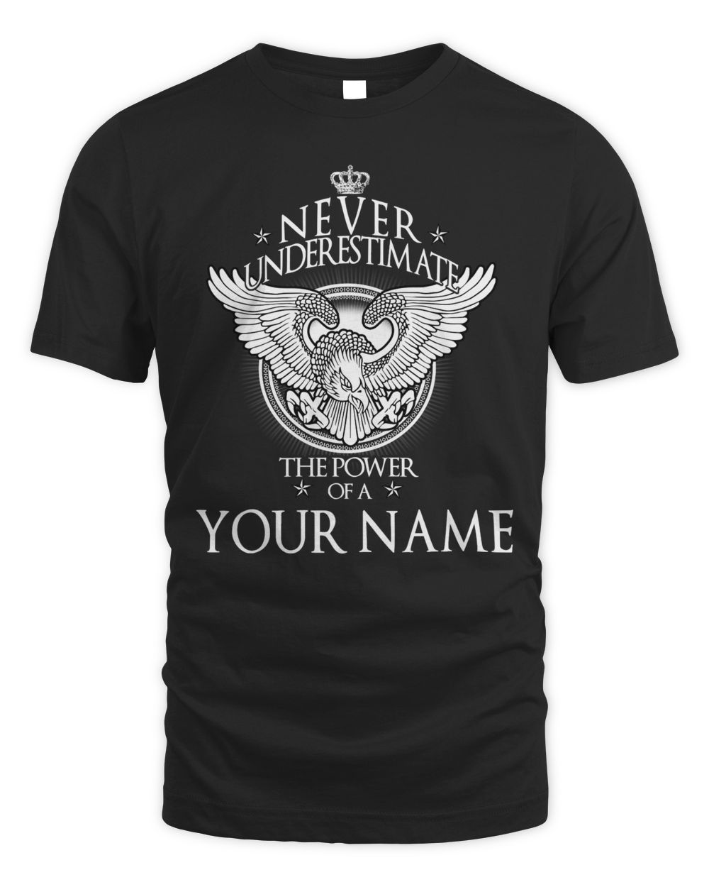 NEVER UNDERESTIMATE THE POWER OF A /AN - YOUR NAME Unisex Standard T-Shirt black s