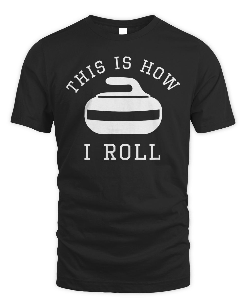 Curling Player & Fan  This Is How I Roll  I Love Curling T-Shirt Men's Standard T-Shirt black s