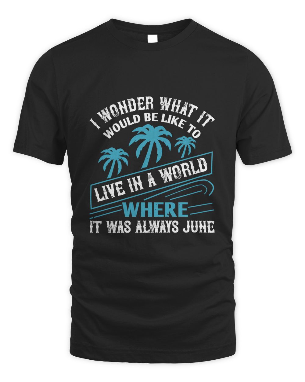 I wonder what it would be like to live in a world where it was always June-01 Men's Standard T-Shirt black s