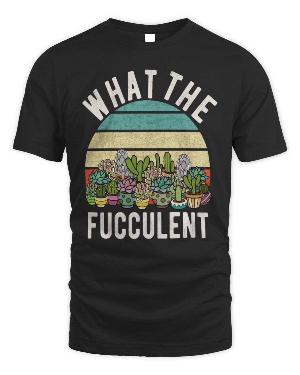 What the fucculent Unisex Standard T-Shirt black s