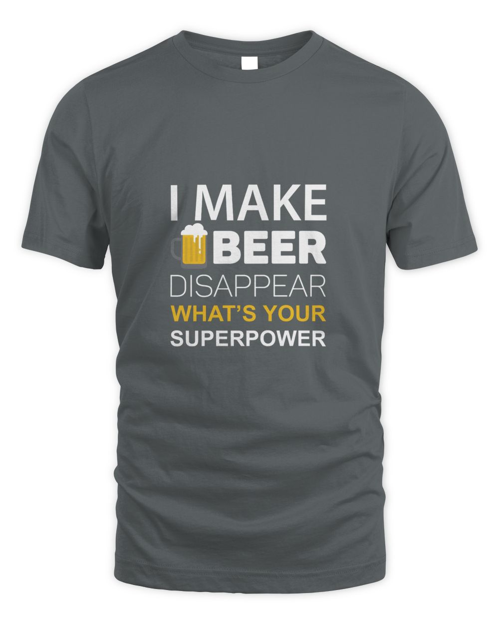 I Make Beer Beer Shirt For Beer Lover With Free Shipping, Great Gift For Fathers Day Unisex Standard T-Shirt charcoal 