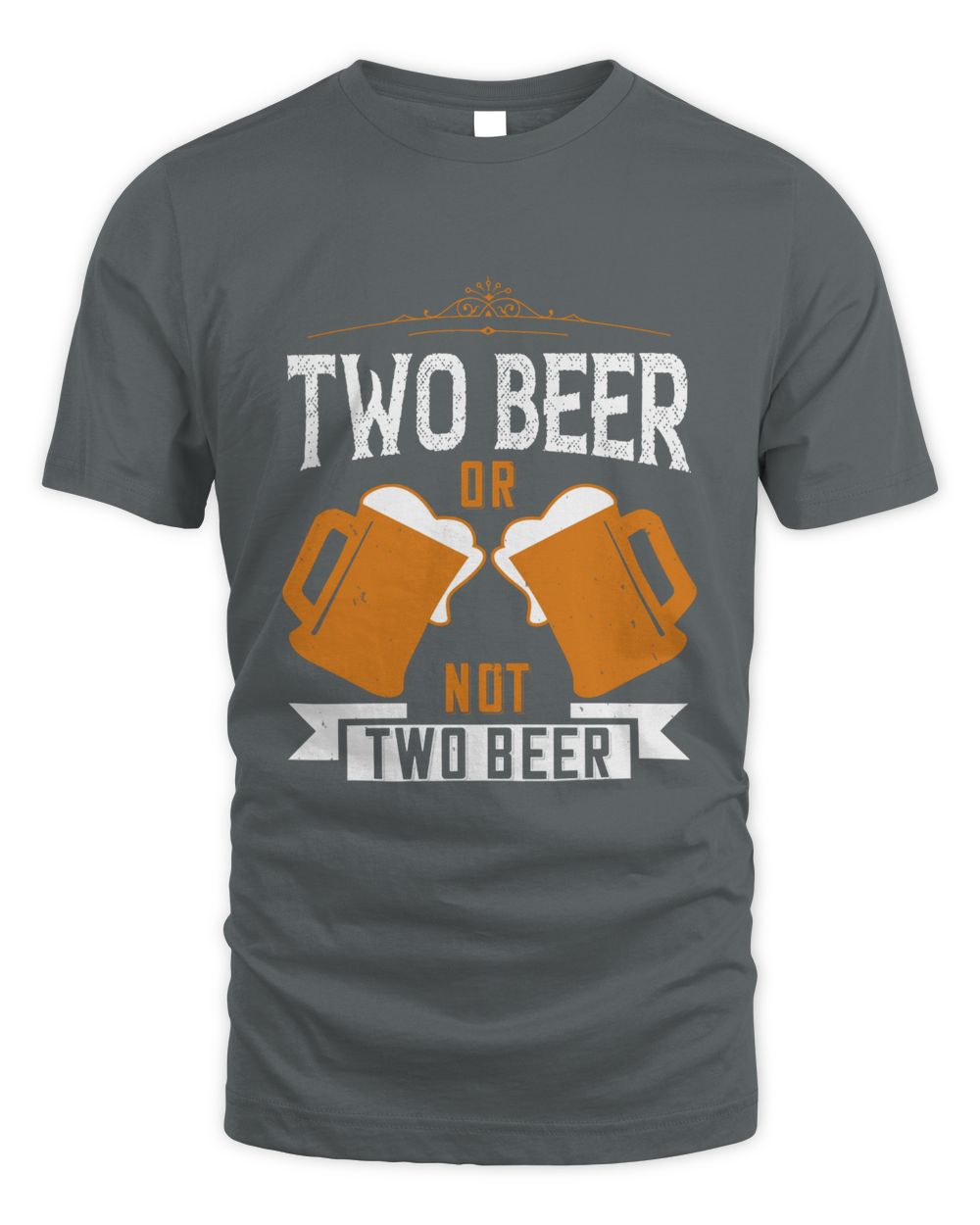 Two Beer Or Not Two Beer Beer Shirt For Beer Lover With Free Shipping, Great Gift For Fathers Day Unisex Standard T-Shirt charcoal 