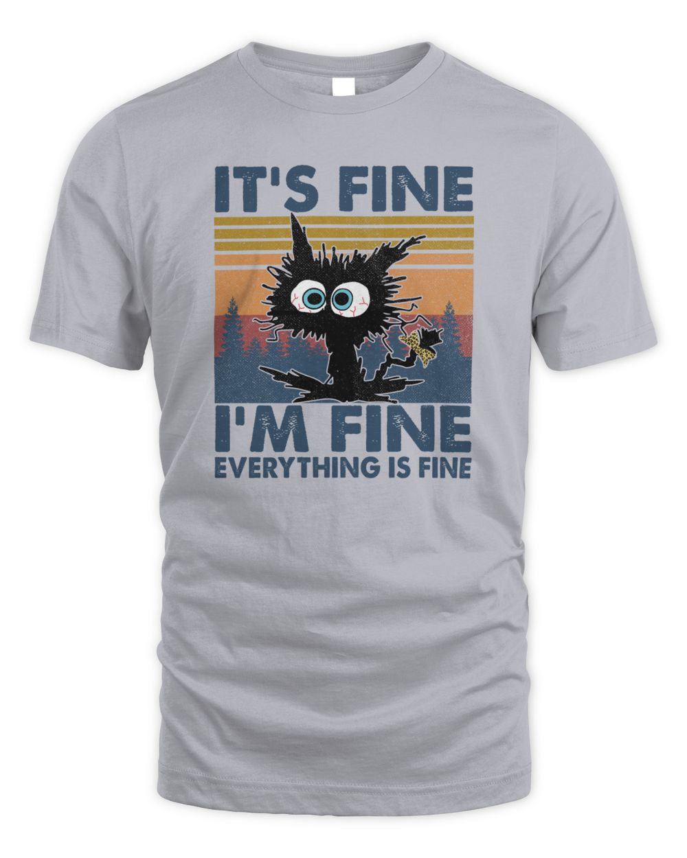 It's Fine I'm Fine Everything Is Fine Funny Cat Vintage Unisex Standard T-Shirt sport-grey s