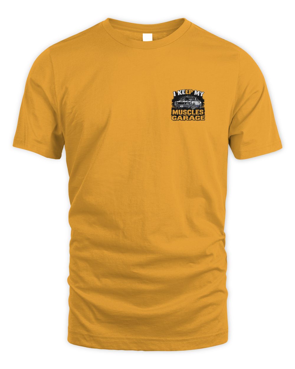 Keep My Muscles in the Garage T-Shirt Unisex Standard T-Shirt gold s