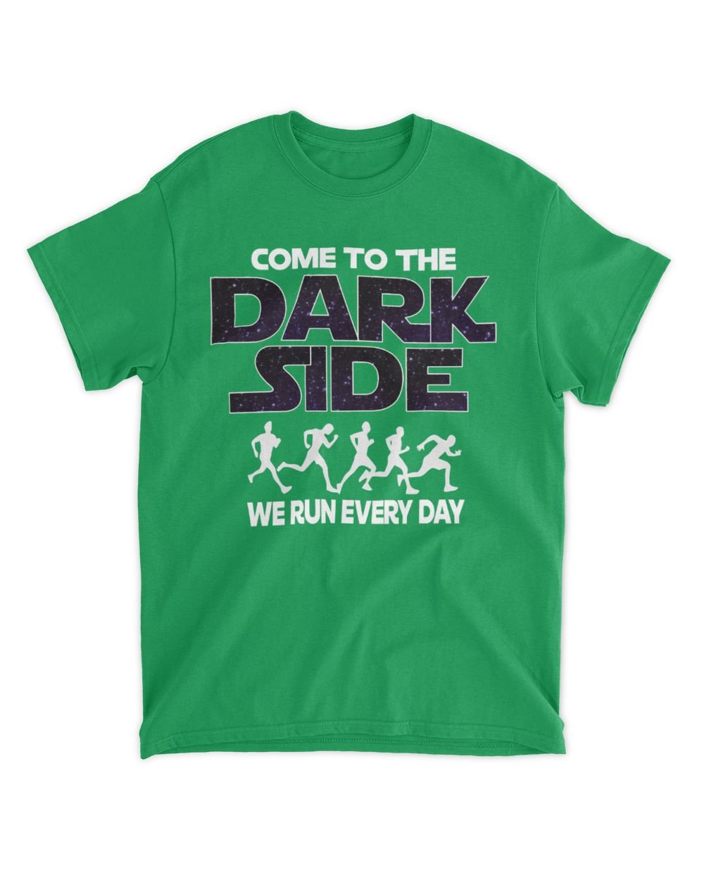 dark side, we run everyday Unisex Standard T-Shirt irish-green s