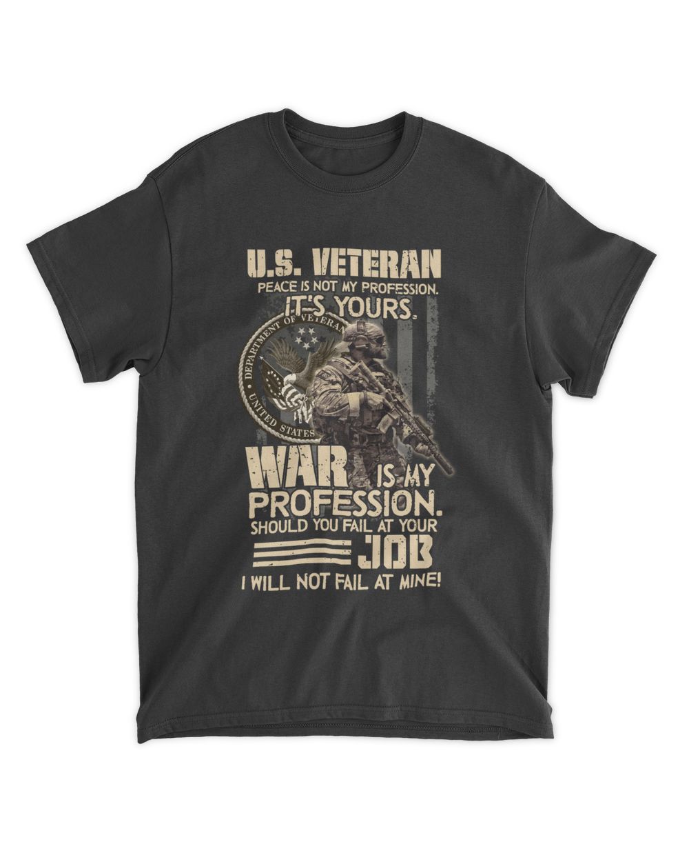 Peace Is Not My Profession It's Yours War Is my Profession US Veteran Back Unisex Standard T-Shirt black s