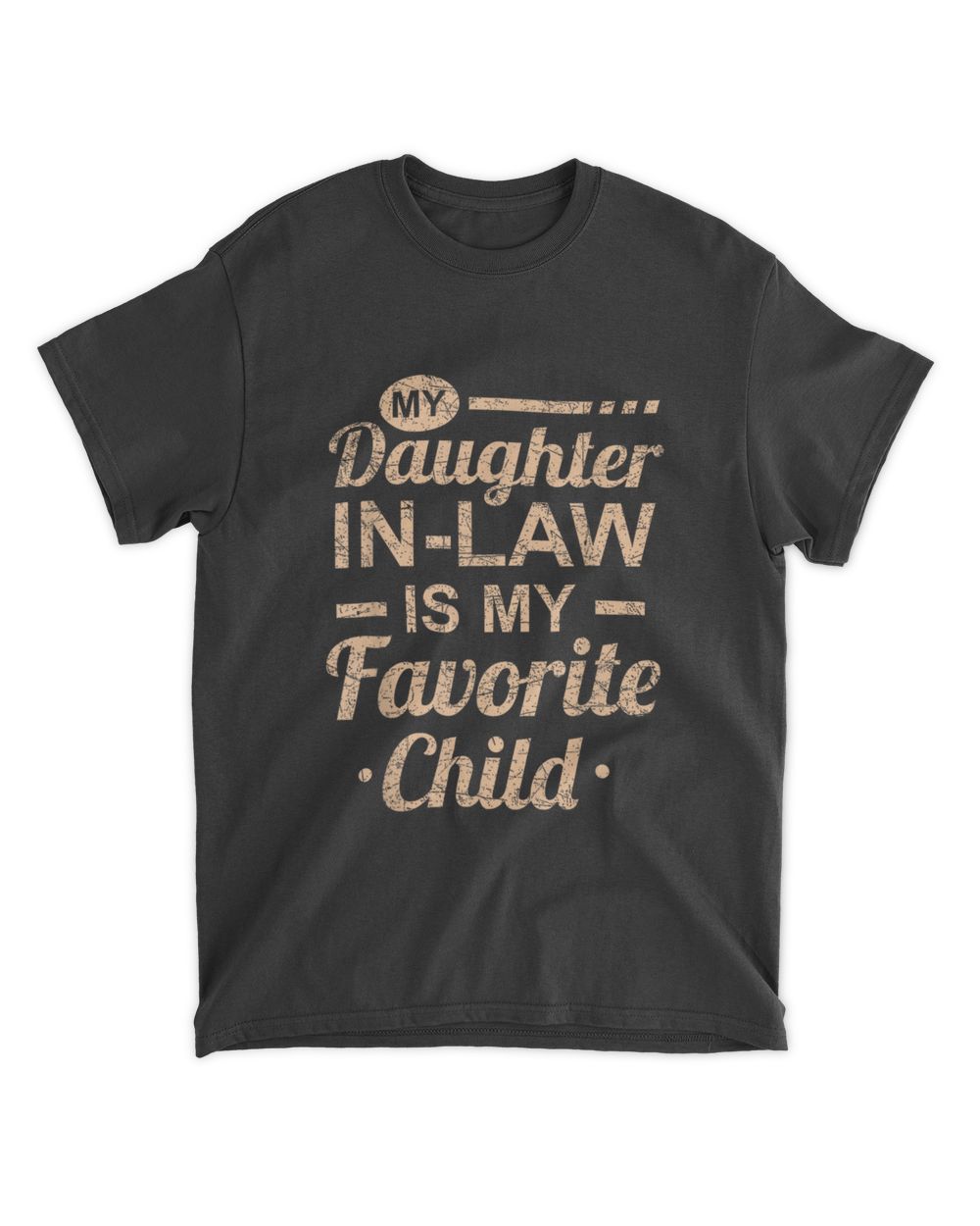 My Daughter In Law Is My Favorite Child Family Shirt T08 Unisex Standard T-Shirt black s