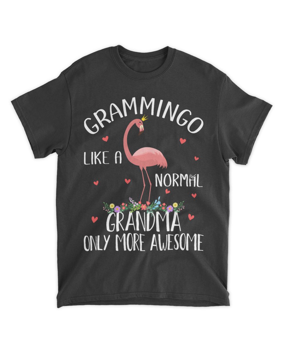Grammingo Like A Normal Grandma Only More Awesome Flamingo 25 Unisex Standard T-Shirt black s