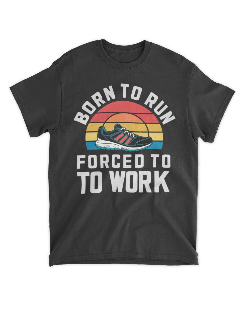 Born to run forced to work Unisex Standard T-Shirt black s