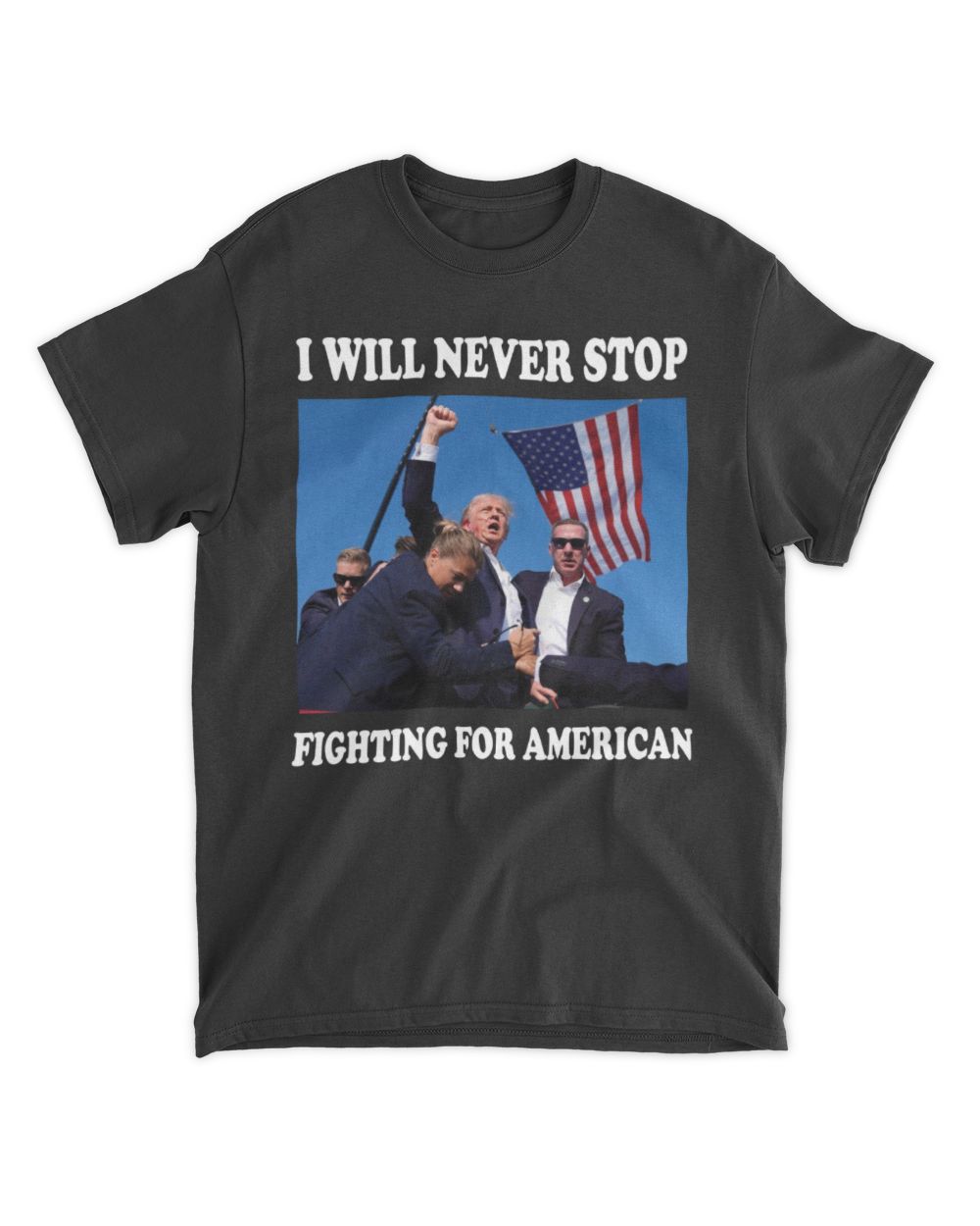 Donald Trump I will never stop fighting for American Unisex Standard T-Shirt black s