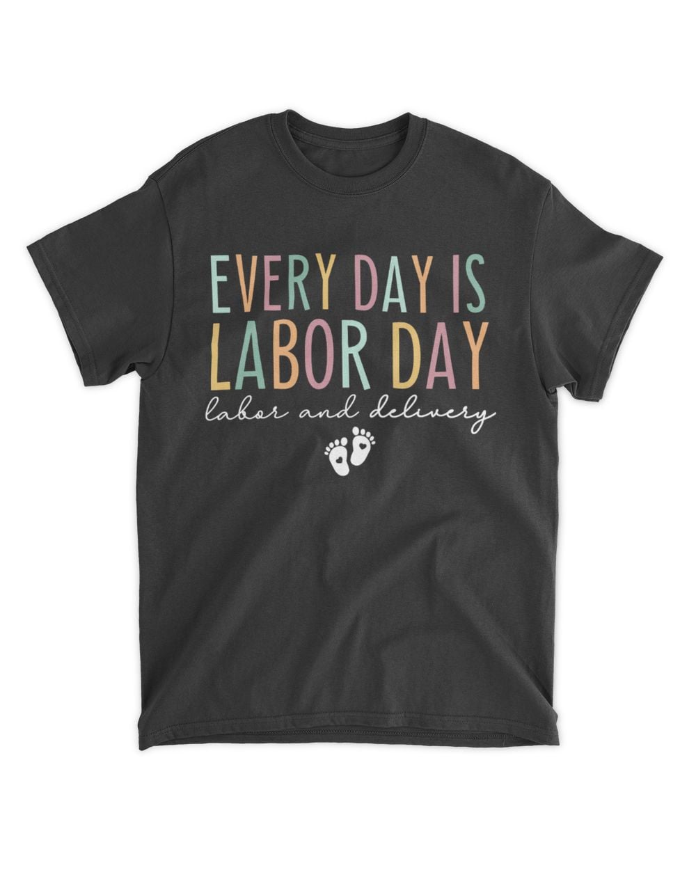 Every Day Is Labor Day T-Shirt Unisex Standard T-Shirt black s